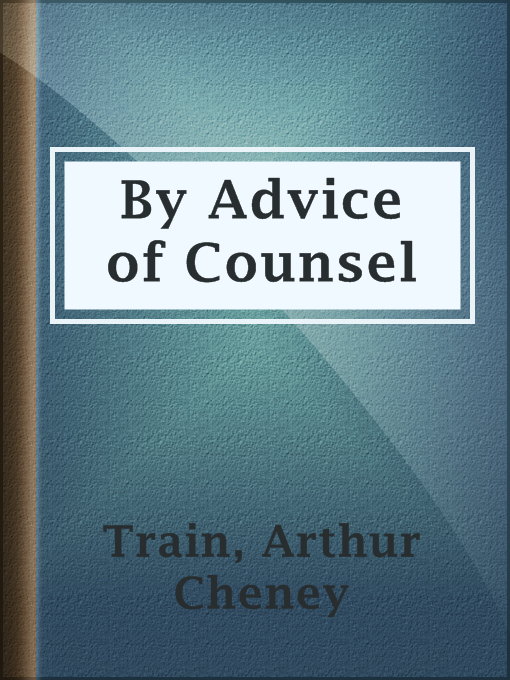 Arthur Cheney Train作のBy Advice of Counselの作品詳細 - 貸出可能